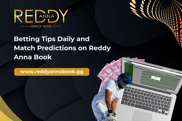 Betting Tips Daily and Match Predictions on Reddy Anna