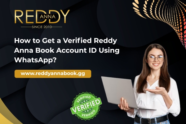Get a Verified Reddy Anna Book Account ID Using WhatsApp
